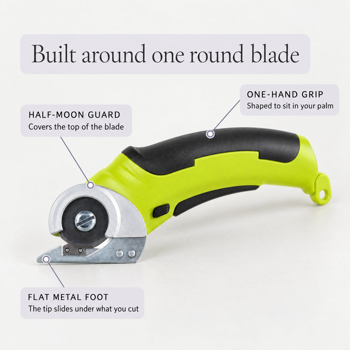 Half-moon blade guard, flat metal foot and one-hand grip of the cordless rotary scissors
